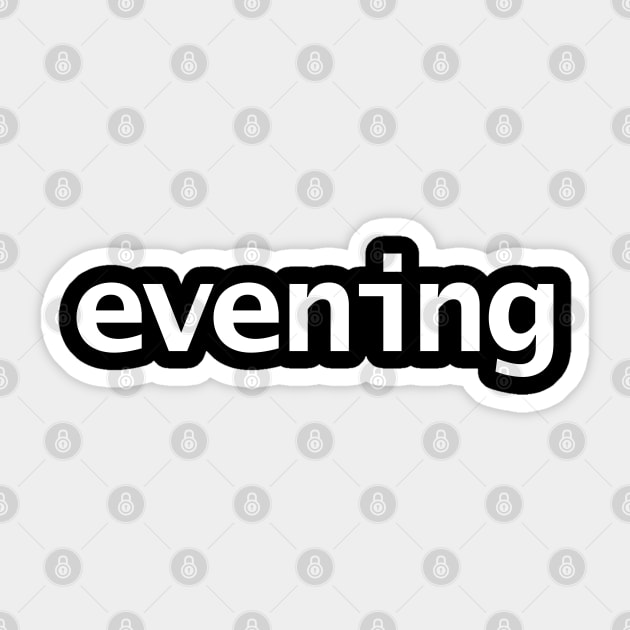 Evening Minimal Typography White Text Sticker by ellenhenryart